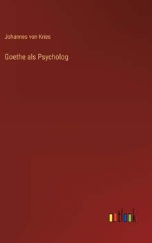 Hardcover Goethe als Psycholog [German] Book