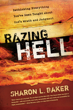 Paperback Razing Hell: Rethinking Everything You've Been Taught about God's Wrath and Judgment Book