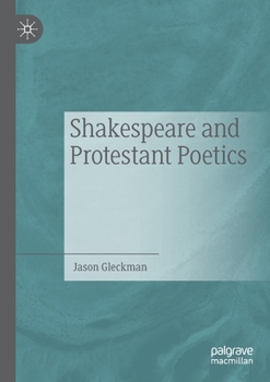 Paperback Shakespeare and Protestant Poetics Book
