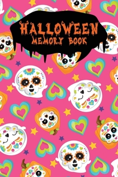 Halloween Memory Book: An Activity Book for Kids to Record Their Halloween Day | Coloring | Drawing | Journaling | Pink Sugar Skull (Trick or Treat)