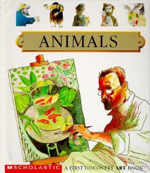 Animals (First Discovery Art Book) - Book  of the First Discovery