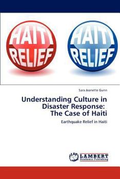 Paperback Understanding Culture in Disaster Response: The Case of Haiti Book