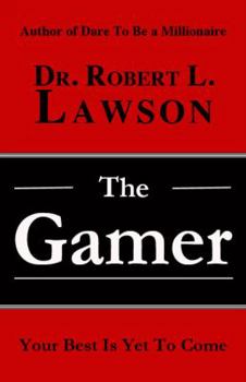 Paperback The Gamer: Your Best is Yet to Come Book