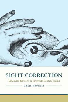 Paperback Sight Correction: Vision and Blindness in Eighteenth-Century Britain Book