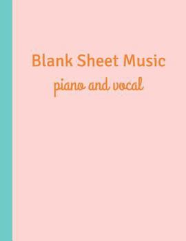 Blank Sheet Music: Fun 8 1/2 x 11", 108 Page Combination Manuscript Paper and Lined Pages Notebook For Lyrics, Songwriting and Composing Vocal and Piano Music