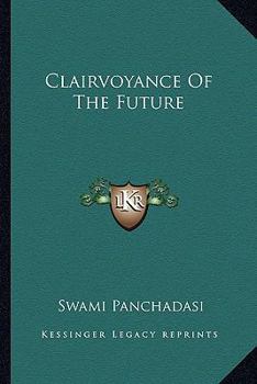 Paperback Clairvoyance Of The Future Book