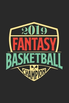 Paperback 2019 Fantasy Basketball Champion: Notebook, Notizheft, Notizbuch f?r Basketball 6x9 Zoll A5 Graph Paper 5x5 Kariert [German] Book