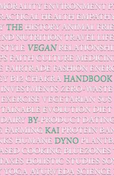Paperback The Vegan Handbook: H.E.M.P (Health, Environment, Morality, Practical) Book