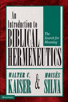Hardcover An Introduction to Biblical Hermeneutics: The Search for Meaning Book