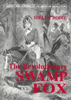Paperback The Revolutionary Swamp Fox Book