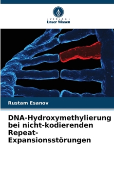 Paperback DNA-Hydroxymethylierung bei nicht-kodierenden Repeat-Expansionsstörungen [German] Book