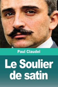 Paperback Le Soulier de satin [French] Book