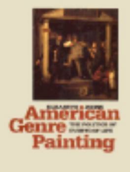 Hardcover American Genre Painting: The Politics of Everyday Life Book