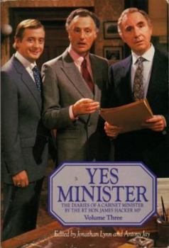 Paperback Yes Minister : The Diaries of a Cabinet Minister by the Rt Hon. James Hacker MP Book