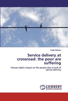 Paperback Service delivery at crossroad: the poor are suffering Book