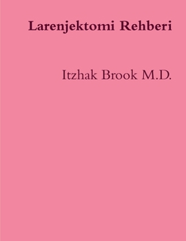Paperback Larenjektomi Rehberi: Laryngectomee Guide Turkish Edition [Turkish] Book