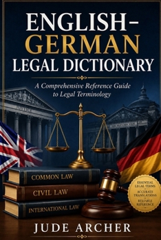 Paperback English-German Legal Dictionary: A Comprehensive Reference Guide to Legal Terminology Book