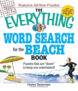 Paperback The Everything Word Search for the Beach Book: Puzzles That Are Shore to Keep You Entertained! Book