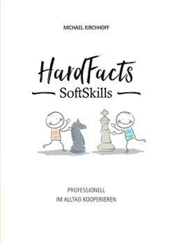 Paperback Hard Facts Soft Skills: Professionell im Alltag kooperieren [German] Book