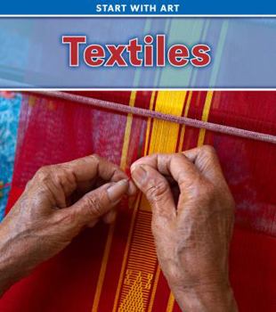 Paperback Textiles (Start With Art: Heinemann Read and Learn, Level L) Book