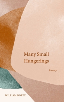 Paperback Many Small Hungerings: Poetry Book