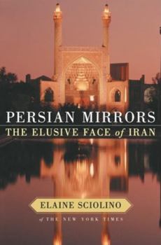 Hardcover Persian Mirrors: The Elusive Face of Iran Book