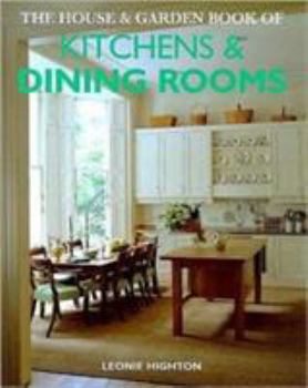 The House & Garden Book of Kitchens & Dining Rooms - Book  of the House & Garden