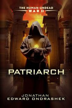 Paperback The Human-Undead War II: Patriarch (The Human-Undead War Trilogy) Book