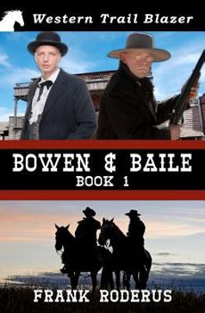 Bowen & Baile - Book #1 of the Bowen & Baile