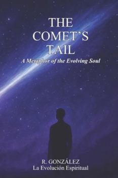 Paperback The Comet's Tail: A Metaphore for the Evolving soul Book