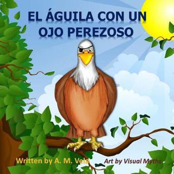 Paperback El Aguila Con un Ojo Perezoso [Spanish] Book