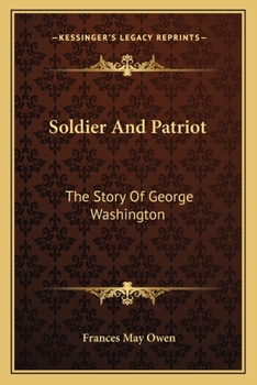 Paperback Soldier And Patriot: The Story Of George Washington Book