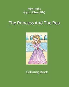 Paperback The Princess And The Pea: Coloring Book