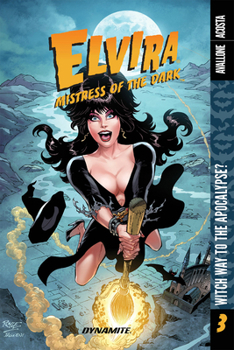 Elvira: Mistress of the Dark Vol. 3 - Book #3 of the Elvira: Mistress of the Dark