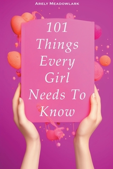 Paperback 101 Things Every Girl Needs To Know Book