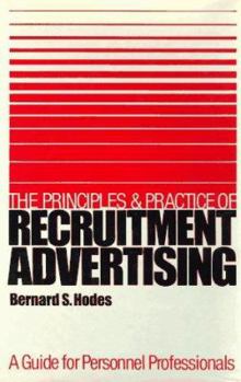 Principles and Practices of Recruitment Advertising: A Guide for Personnel Professionals