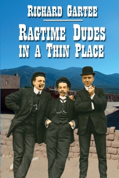 Paperback Ragtime Dudes in a Thin Place Book