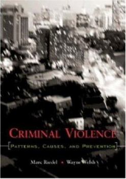 Paperback Criminal Violence : Patterns, Causes, and Prevention Book