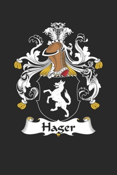 Hager: Hager Coat of Arms and Family Crest Notebook Journal (6 x 9 - 100 pages)