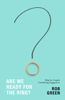 Paperback Are We Ready for the Ring?: Help for Couples Considering Engagement Book