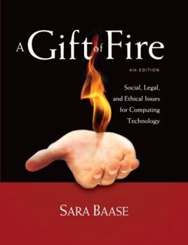 Paperback A Gift of Fire: Social, Legal, and Ethical Issues for Computing Technology Book