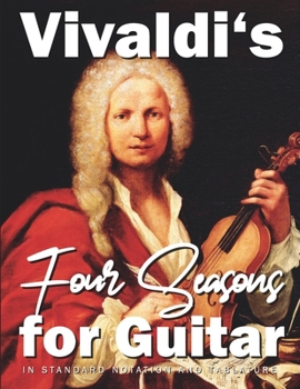 Paperback Vivaldi's Four Seasons for Guitar: In Standard Notation and Tablature Book