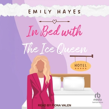 In Bed with the Ice Queen - Book #4 of the Ice Queen