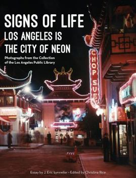 Paperback Signs of Life: Los Angeles Is the City of Neon Book