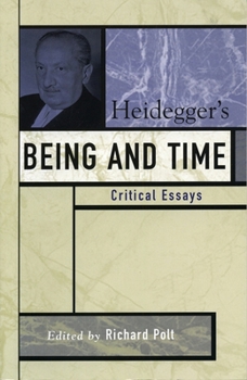 Heidegger's Being and Time: Critical Essays - Book  of the Critical Essays on the Classics