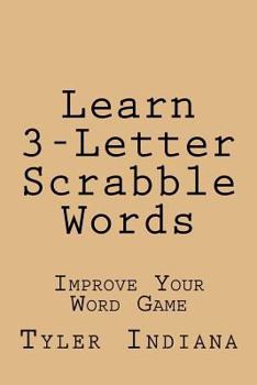 Paperback Learn 3-Letter Scrabble Words: Improve Your Word Game Book