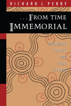 Paperback From Time Immemorial: Indigenous Peoples and State Systems Book