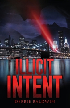Illicit Intent - Book #2 of the Bishop Security
