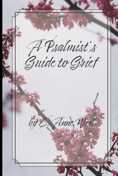 Paperback A Psalmist's Guide to Grief Book