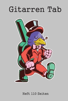 Gitarren Tab Heft 110 Seiten: 6x9 Gitarre Tabulatur Block I Geschenk Heft I Notizbuch I Notenheft I E Tab Grifftabelle I Noten Instrumental ... für Gitarrenspieler (German Edition)